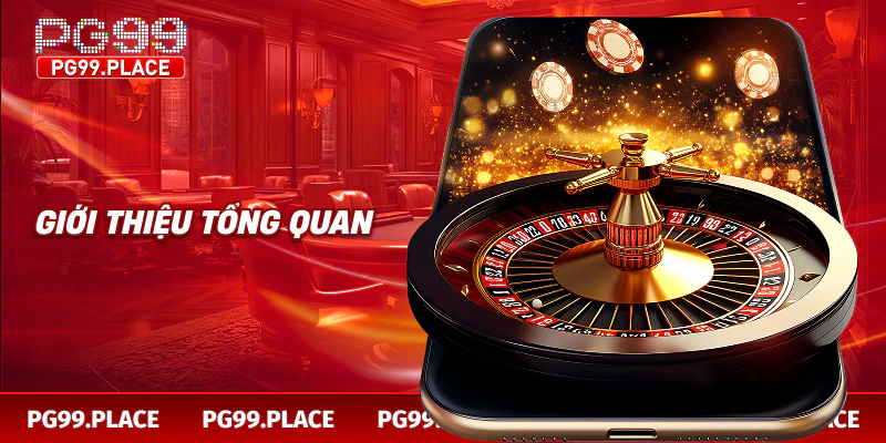 Giới thiệu tổng quan Cách Chơi Roulette