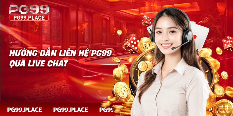 Hướng dẫn liên hệ PG99 qua live chat